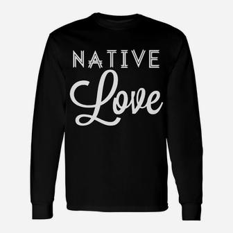 Native Love - White Print Unity Proud Unisex Long Sleeve | Crazezy