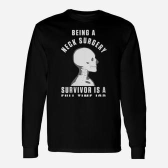 Neck Surgery Fulltime Implant Survivor Recovery Long Sleeve T-Shirt - Monsterry