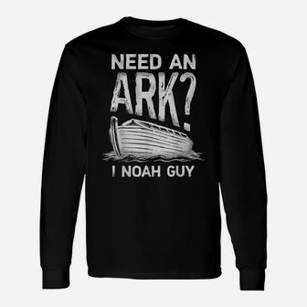 Need An Ark I Noah Guy T Shirt Christian Pun Funny Humor Tee Unisex Long Sleeve | Crazezy