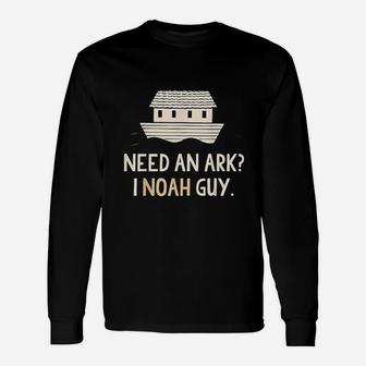 Need An Ark I Noah Guy Unisex Long Sleeve | Crazezy