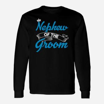 Nephew Of The Groom Bachelor Party Groomsman Long Sleeve T-Shirt - Thegiftio UK