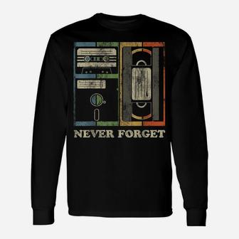 Never Forget Retro Vintage Cool 80S 90S Funny Geeky Nerdy Unisex Long Sleeve | Crazezy UK