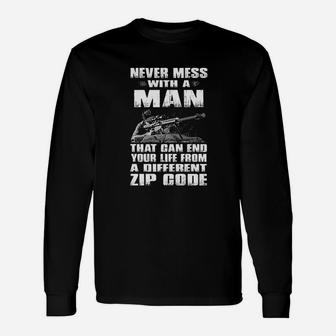Never Mess With A Man That Can End Your Life Unisex Long Sleeve | Crazezy CA