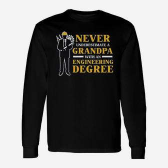 Never Underestimate A Grandpa With Engineering Degree Unisex Long Sleeve | Crazezy