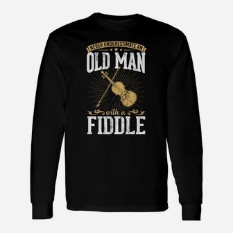 Never Underestimate An Old Man With A Fiddle Design Musical Unisex Long Sleeve | Crazezy AU