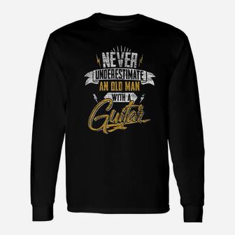 Never Underestimate An Old Man With A Guitar Unisex Long Sleeve | Crazezy CA