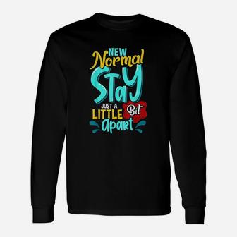New Normal Stay Apart 6 Feet Unisex Long Sleeve | Crazezy CA