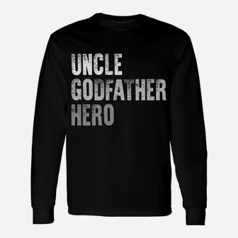 New Uncle Godfather Hero Christmas Birthday Gift Brother Men Unisex Long Sleeve | Crazezy AU
