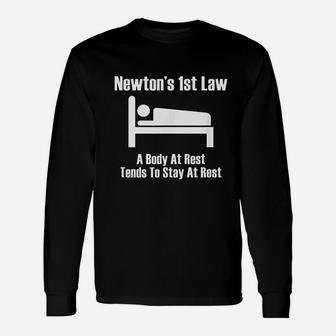 Newton 1st Law Body At Rest Tends To Stay At Rest Long Sleeve T-Shirt - Thegiftio UK