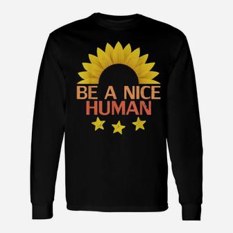 Be A Nice Human Distressed Long Sleeve T-Shirt - Monsterry DE