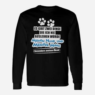 Nie Ausleihen Würde Meinen Hund Und Meinen Mann Langarmshirts - Seseable