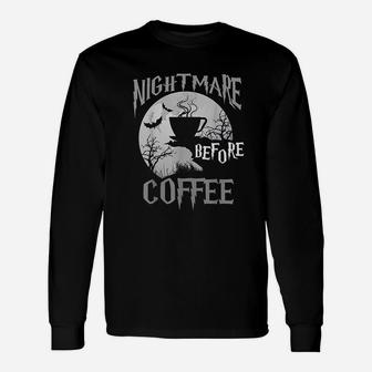 Nightmare Before Coffee Unisex Long Sleeve | Crazezy DE