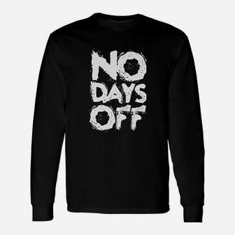No Days Off Busy Lifestyle Unisex Long Sleeve | Crazezy