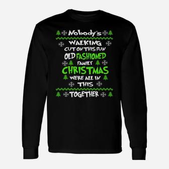 Nobody's Walking Out On This Fun Old Fashioned Ugly Xmas Sweatshirt Unisex Long Sleeve | Crazezy DE