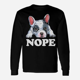 Nope French Bulldog Lazy Dog Lover Men Long Sleeve T-Shirt - Monsterry