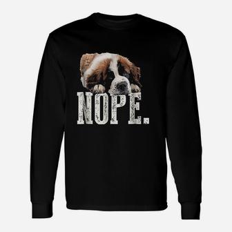 Nope Lazy St Bernard Dog Lover Gift Unisex Long Sleeve | Crazezy
