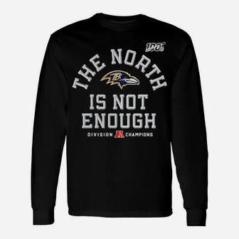 The North Is Not Enough Long Sleeve T-Shirt - Monsterry AU