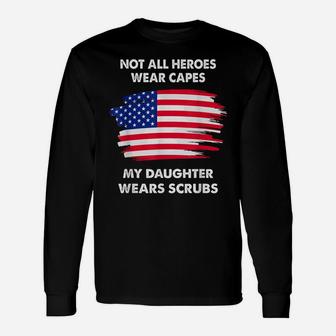 Not All Heroes Wear Capes Shirt | Daughter Nurse Unisex Long Sleeve | Crazezy DE