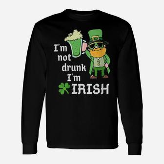 Im Not Drunk Im Irish St Patricks Day St Pattys Green Long Sleeve T-Shirt - Monsterry CA