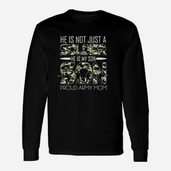 He Is Not Just A Solidier He Is My Son Long Sleeve T-Shirt - Thegiftio UK