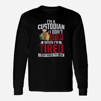 I Do Not Stop When I Am Tired Long Sleeve T-Shirt - Thegiftio UK