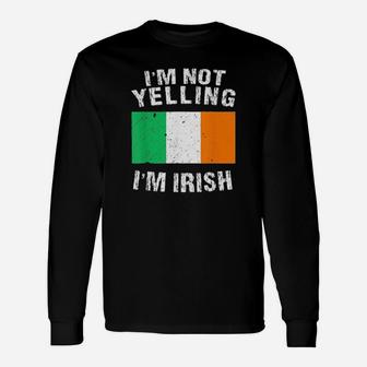 Im Not Yelling Im Irish Long Sleeve T-Shirt - Monsterry UK