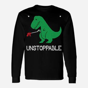 Now I'm Unstoppable - Funny T-Rex Dinosaur Unisex Long Sleeve | Crazezy DE