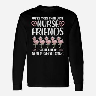 Nurse Friends Funny Flamingo Nursing Unisex Long Sleeve | Crazezy CA