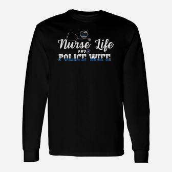 Nurse Life Police Wife Blue Line Support Premium Shirt Gift Unisex Long Sleeve | Crazezy