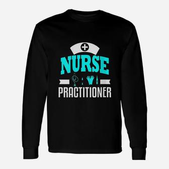 Nurse Practitioner Unisex Long Sleeve | Crazezy