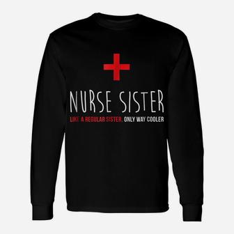Nurse Sister Shirt, Funny Cute Nursing Medical Gift Unisex Long Sleeve | Crazezy