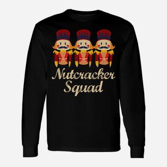 Nutcracker Squad, Christmas Ballet Dance Recital Gift Unisex Long Sleeve | Crazezy