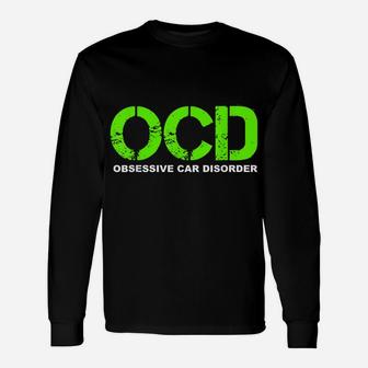 Ocd Obsessive Car Disorder - Funny Car Lover Gift Unisex Long Sleeve | Crazezy UK