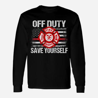 Off Duty Save Yourself Firefighter Family Thin Red Line Gift Unisex Long Sleeve | Crazezy AU