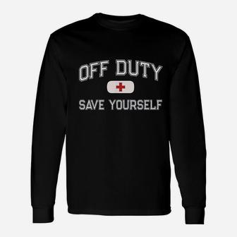 Off Duty Save Yourself Unisex Long Sleeve | Crazezy AU