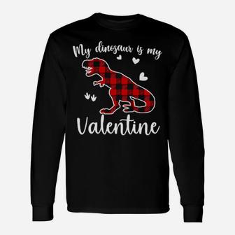 Official My Dinosaur Is My Valentine Long Sleeve T-Shirt - Monsterry
