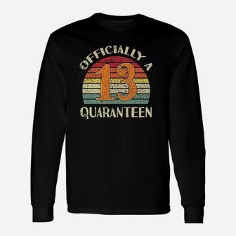 Official Teenager 13Th Birthday Funny Quaranteen Bday Unisex Long Sleeve | Crazezy CA