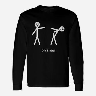 Oh Snap Funny Stick Figure Hilarious Sarcastic Unisex Long Sleeve | Crazezy CA