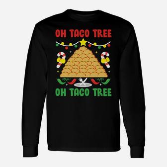 Oh Taco Tree Mexican Food Taco Lover Christmas Gift Unisex Long Sleeve | Crazezy