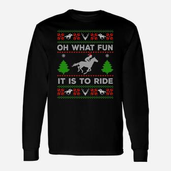 Oh What Fun It Is To Ride Horse Ugly Santa Christmas Gifts Sweatshirt Unisex Long Sleeve | Crazezy DE