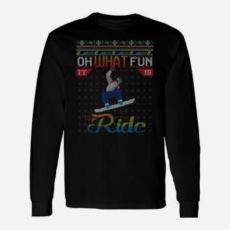 Oh What Fun It Is To Ride Snowboard Ugly Christmas Sweater Sweatshirt Unisex Long Sleeve | Crazezy UK