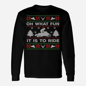 Oh What Fun It's To Ride Ugly Snowmobile Funny Christmas Unisex Long Sleeve | Crazezy