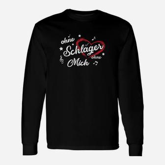 Ohne Schlager Ohne Mich Langarmshirts - Seseable