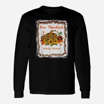 One Thankful Activity Director Thanksiving Blessed Teacher Unisex Long Sleeve | Crazezy