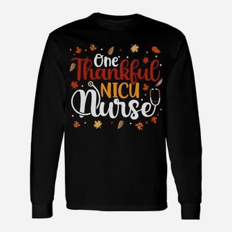 One Thankful Nicu Nurse Thanksgiving Day Nurse Cute Gifts Sweatshirt Unisex Long Sleeve | Crazezy