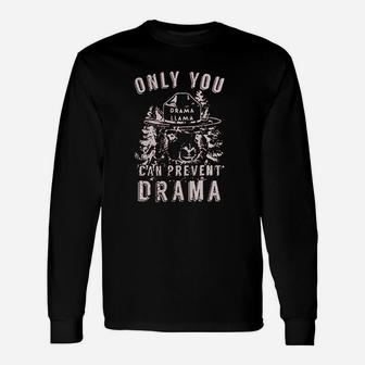 Only You Can Prevent Drama Llama Unisex Long Sleeve | Crazezy CA