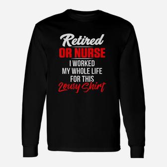 Operating Room Nurse Retired Nursing Unisex Long Sleeve | Crazezy UK