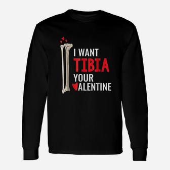 Orthopedic Surgeon I Want Tibia Your Valentine Unisex Long Sleeve | Crazezy