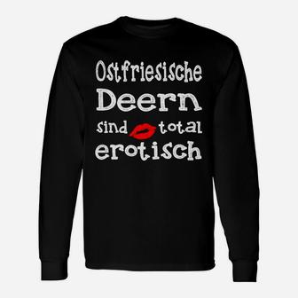 Ostfriesische Deern Langarmshirts, Erotisch Lustiger Spruch - Seseable