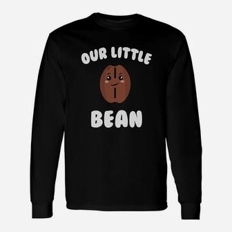 Our Little Bean Unisex Long Sleeve | Crazezy DE
